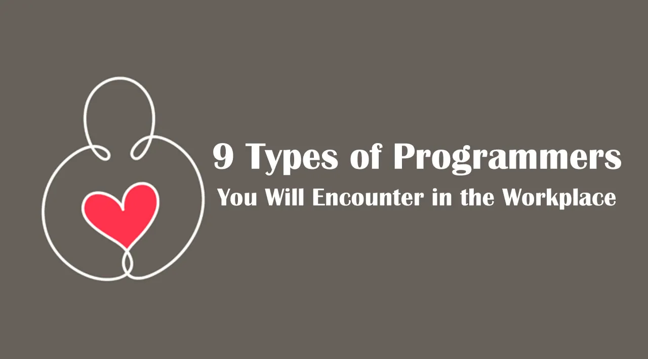 9 Types of Programmers You Will Encounter in the Workplace