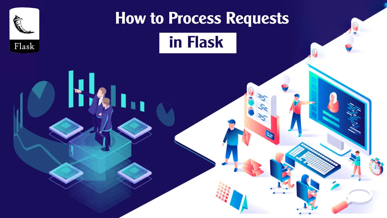 How to Process Requests in Flask – Predictive Hacks