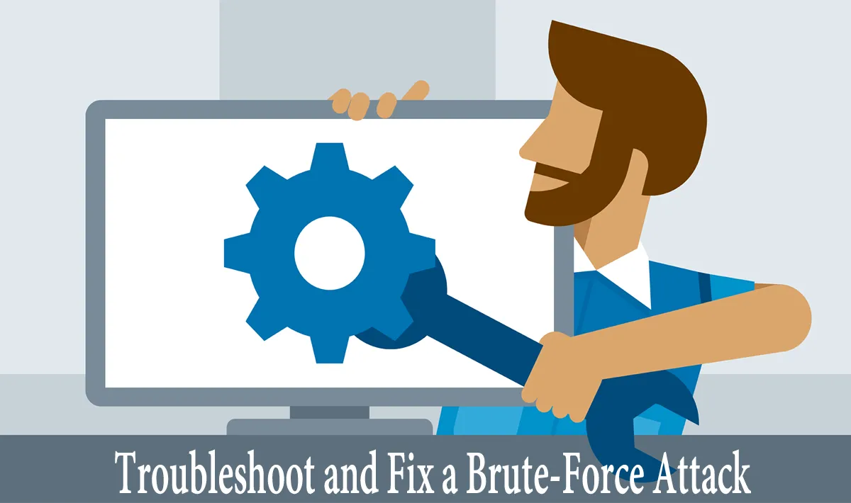 How to Troubleshoot and Fix a Brute-Force Attack in WordPress