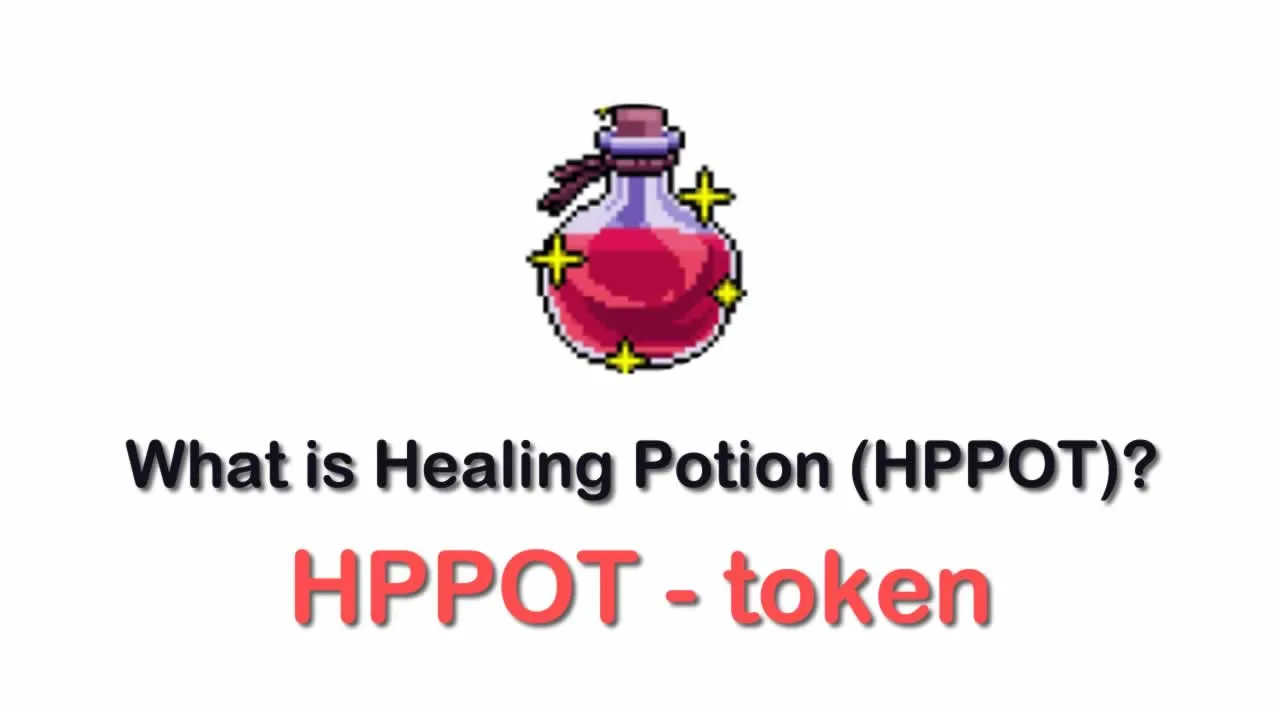 What is Healing Potion (HPPOT) | What is Healing Potion token | What is HPPOT token