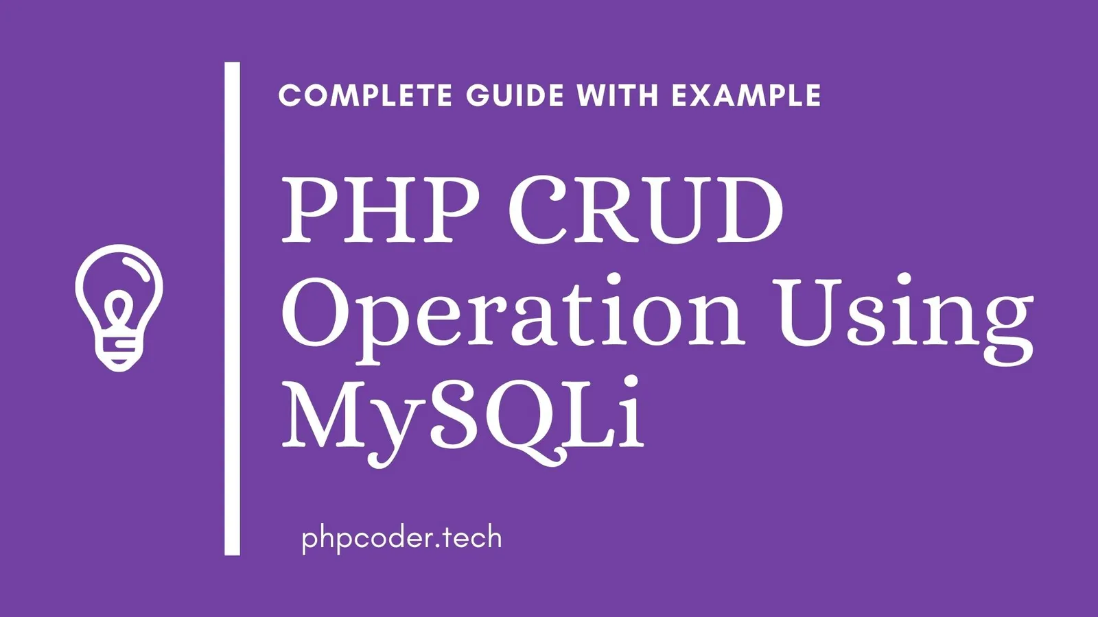 PHP CRUD Operation Using MySQLi (Source Code) - PHPCODER.TECH