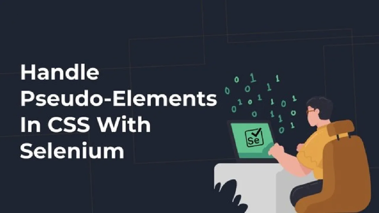 How To Handle Pseudo-Elements In CSS With Selenium?