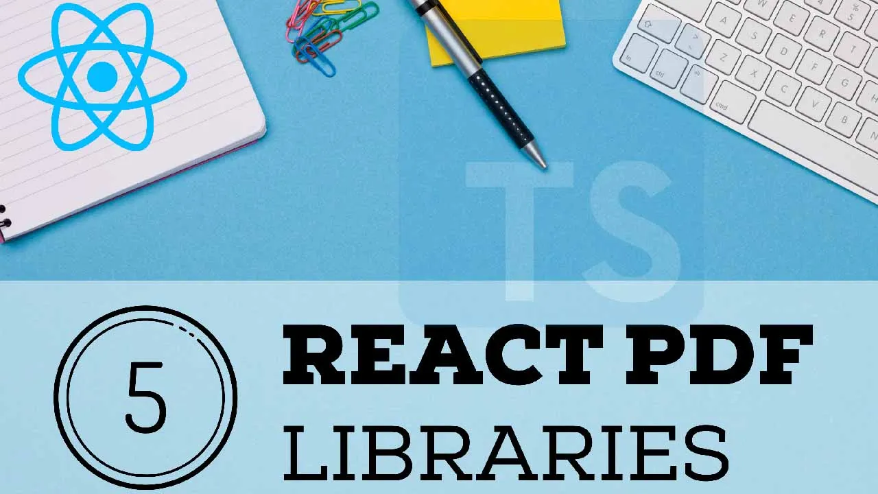 Top React PDF Libraries In 2021