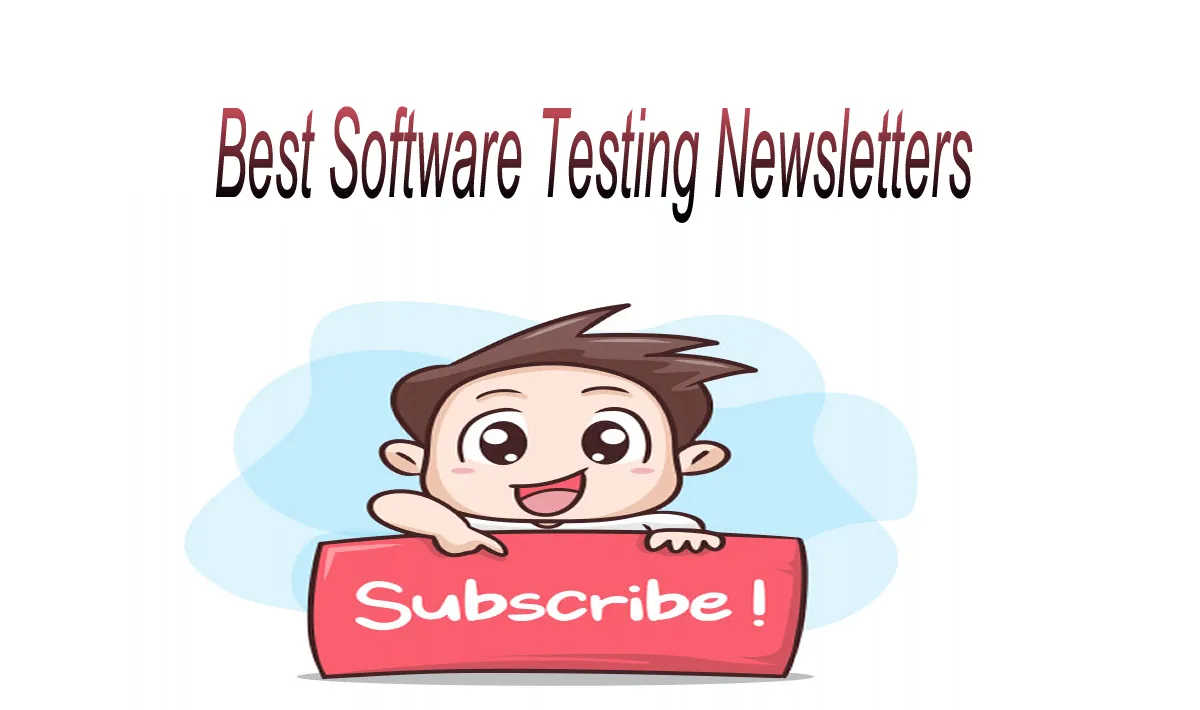 8 of the Best Software Testing Newsletters You Should Subscribe To 