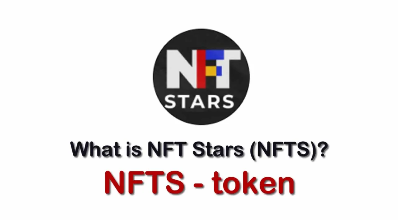 What is NFT Stars (NFTS) | What is NFT Stars token | What is NFTS token
