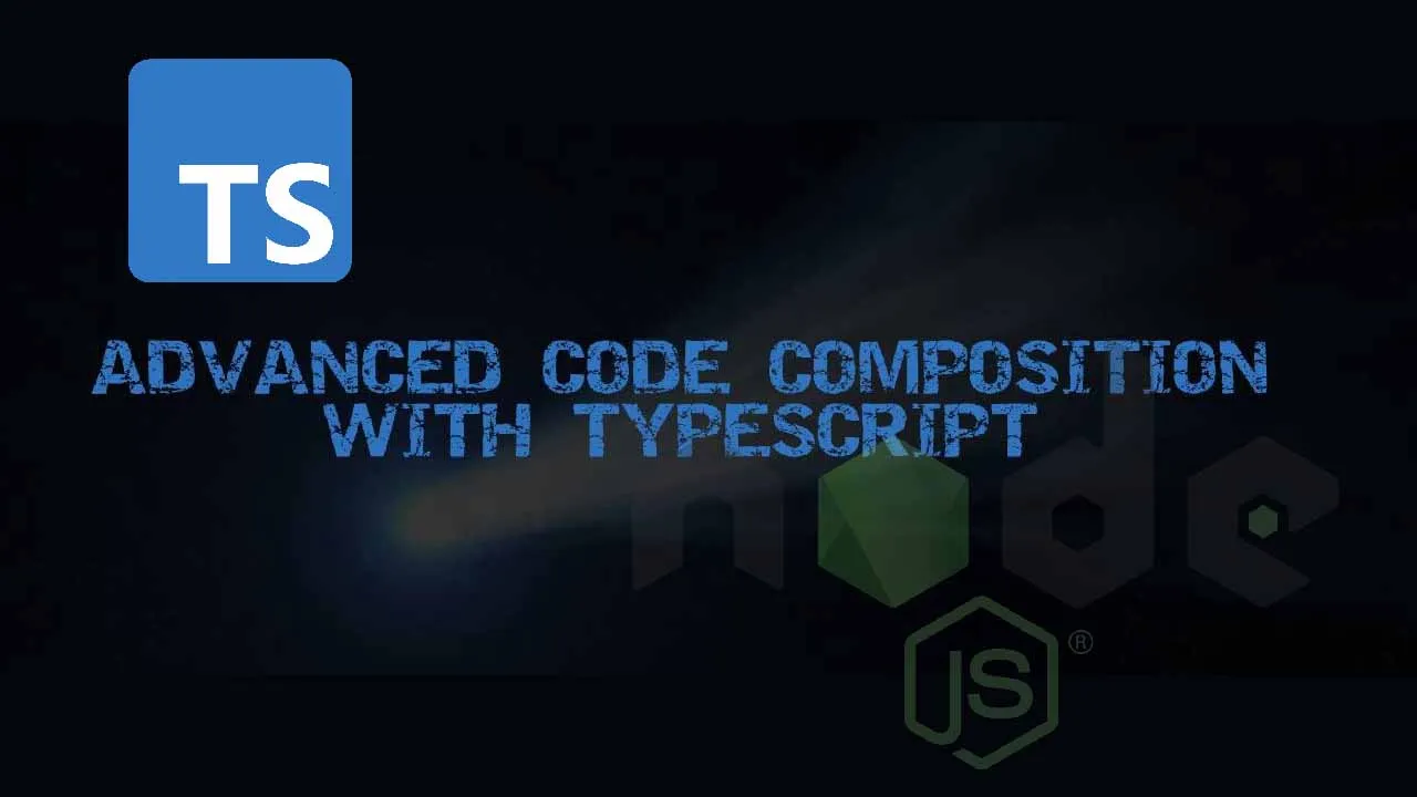 Advanced Type Composition with TypeScript