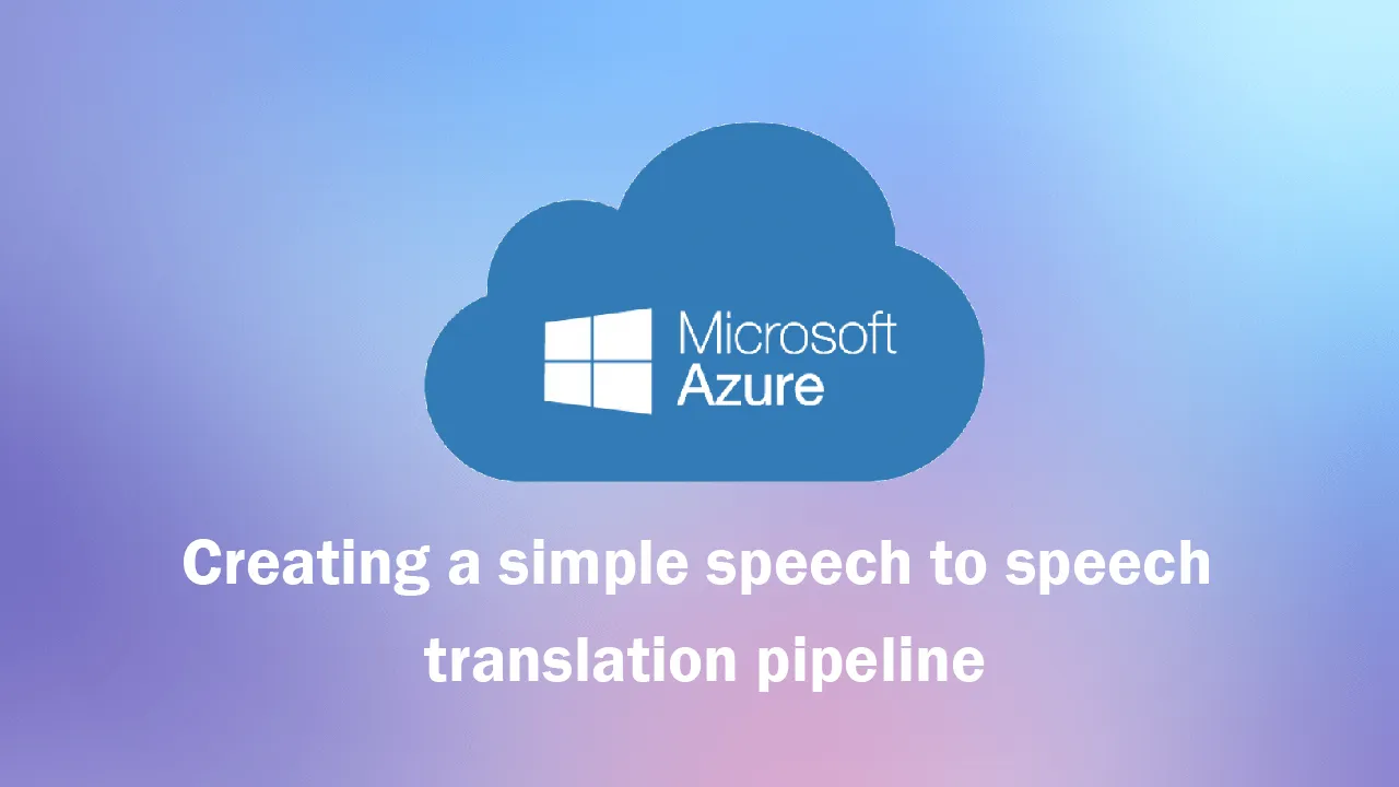 Creating a simple speech to speech translation pipeline