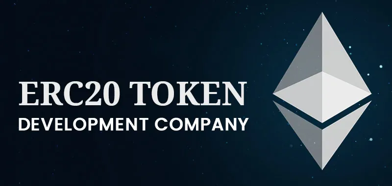 ERC20 Token Development Company | Launch Your Own Token