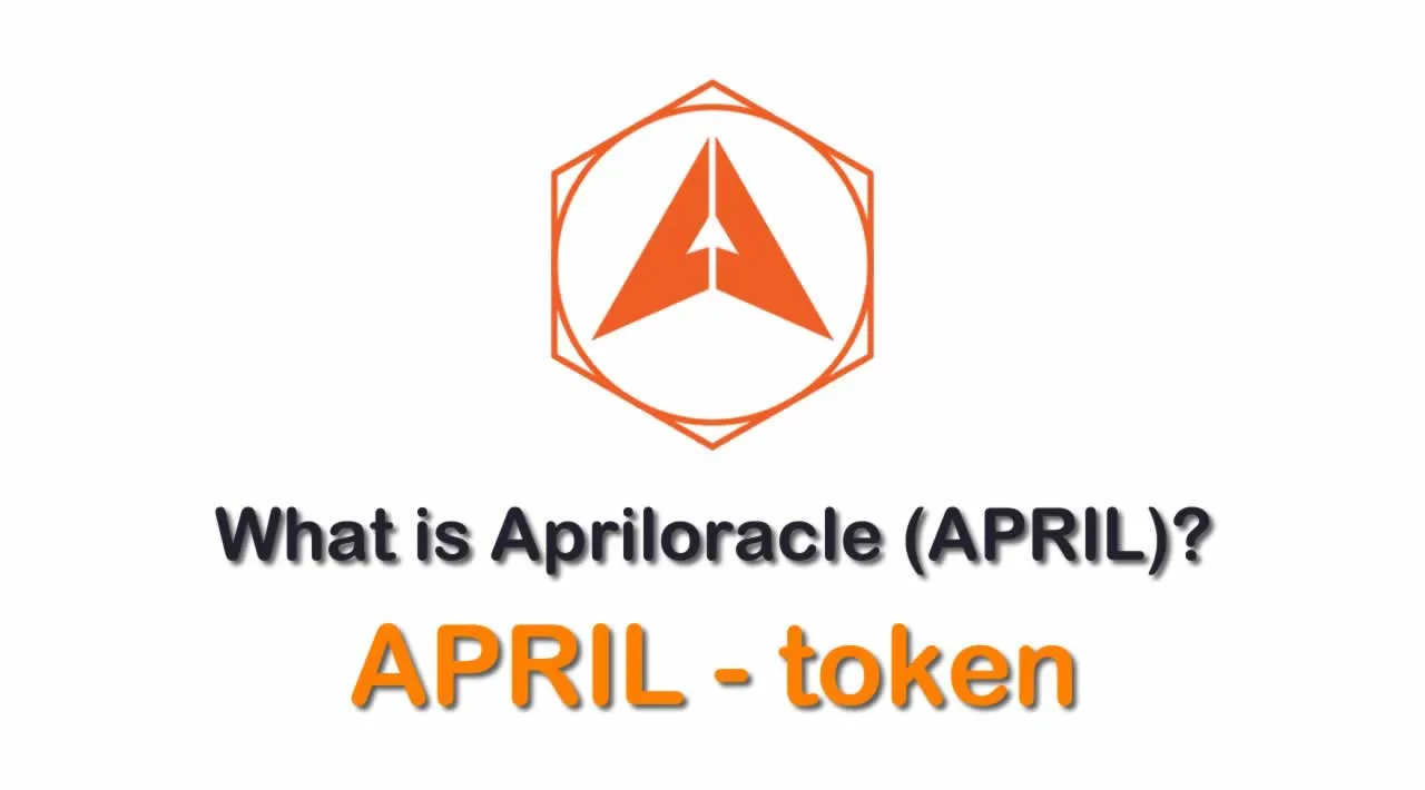 What is Apriloracle (APRIL) | What is Apriloracle token | What is APRIL token 