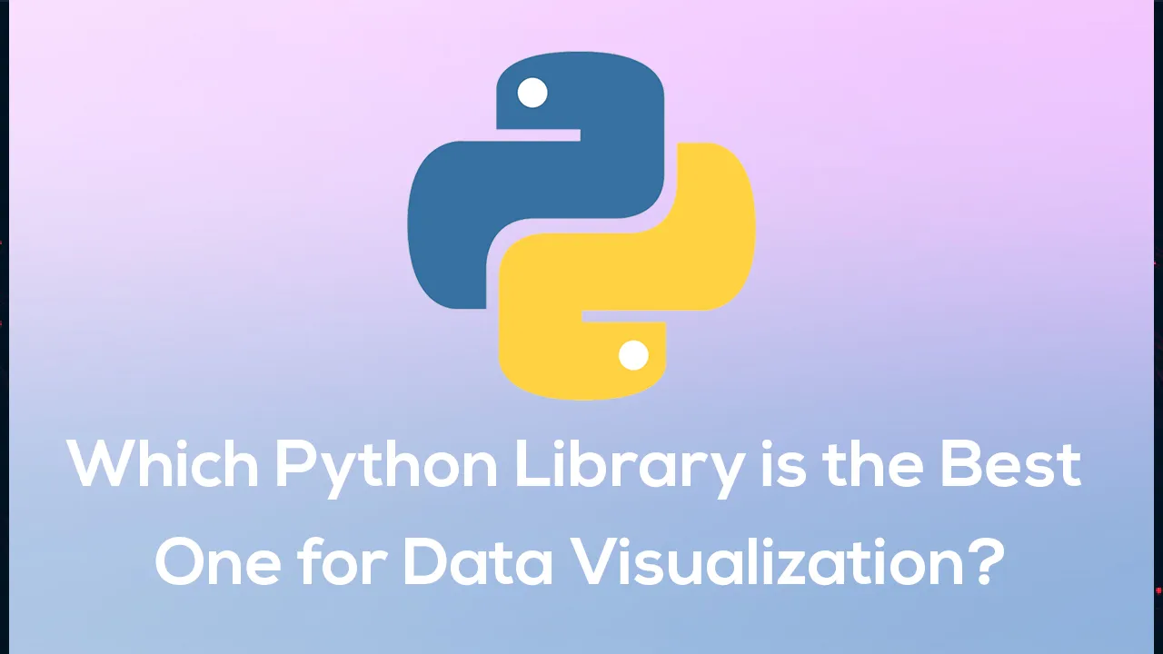 Which Python Library is the Best One for Data Visualization?