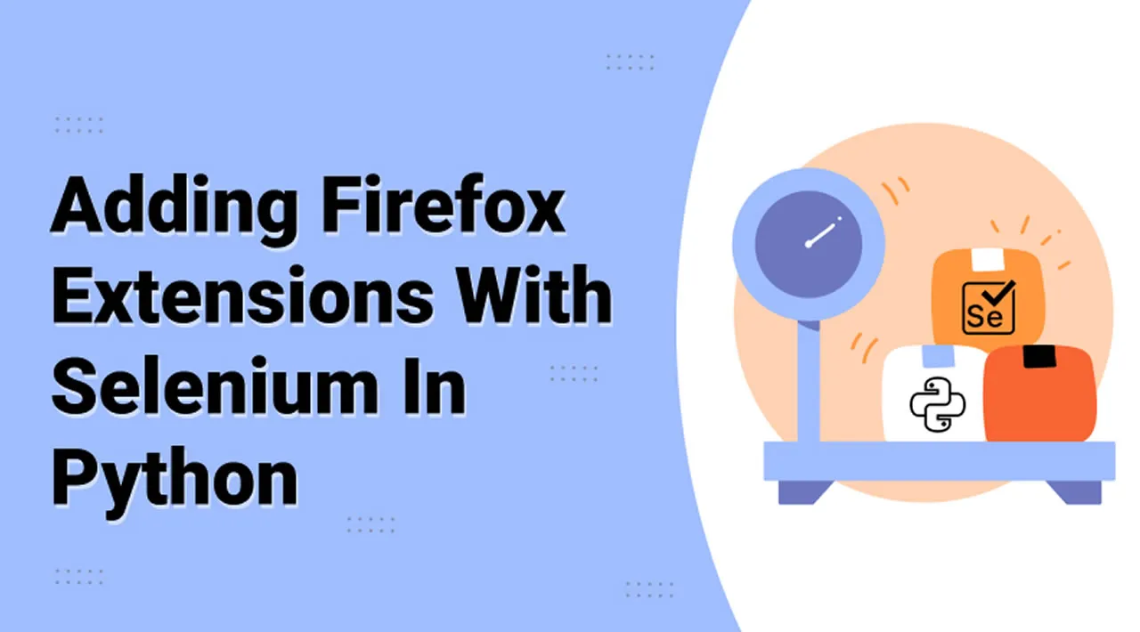 How to Add Firefox Extensions with Selenium in Python