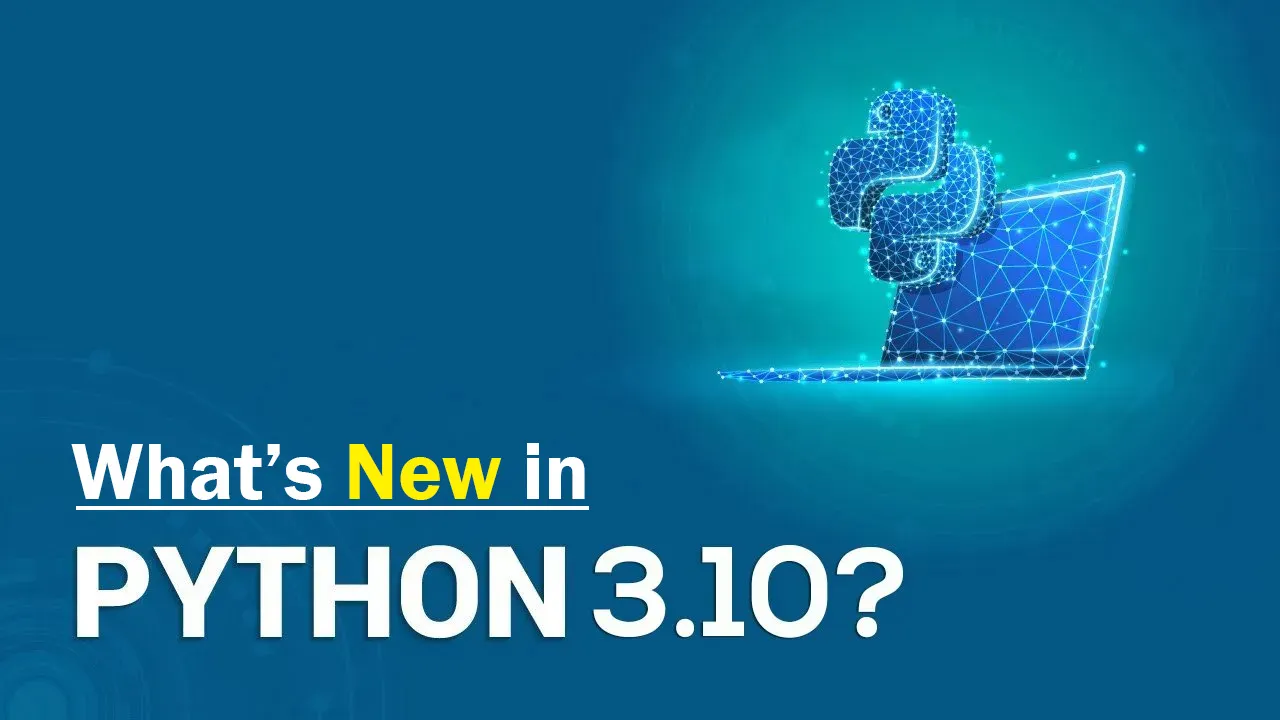 What’s New in Python 3.10?