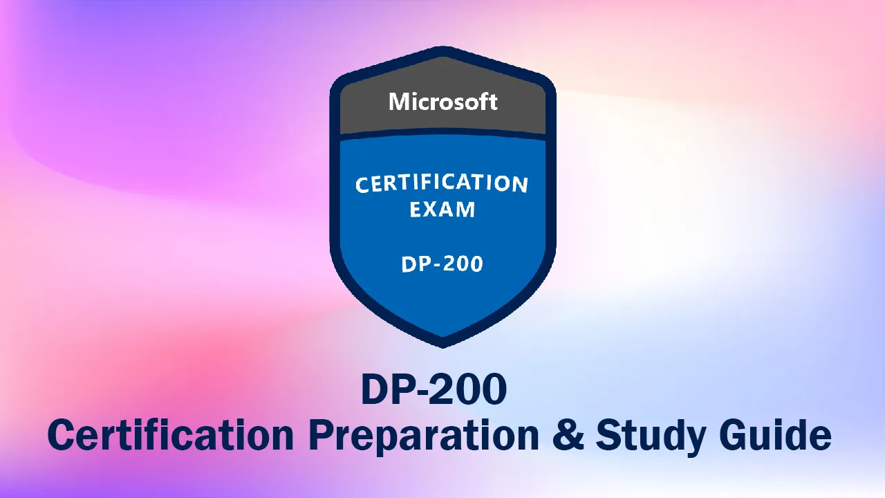 DP 200 Certification Preparation Study Guide