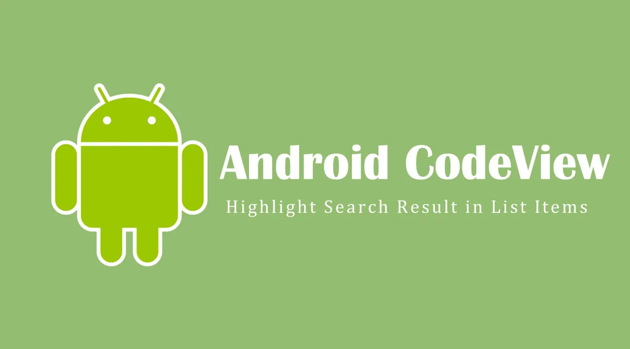 Android CodeView: Highlight search result in List Items