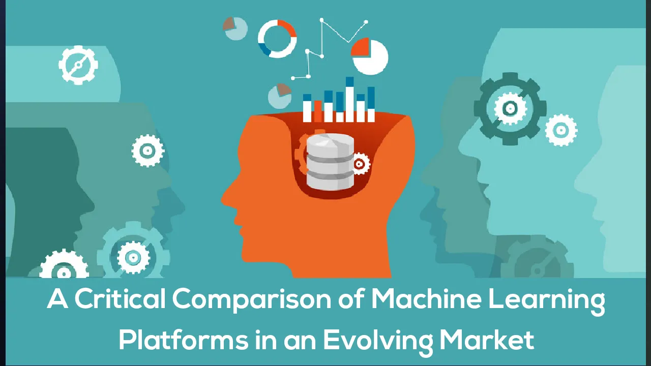 A Critical Comparison of Machine Learning Platforms in an Evolving Market 