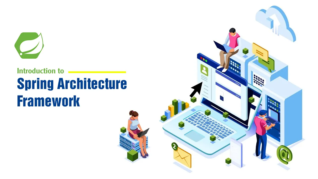 Introduction to Spring Architecture Framework