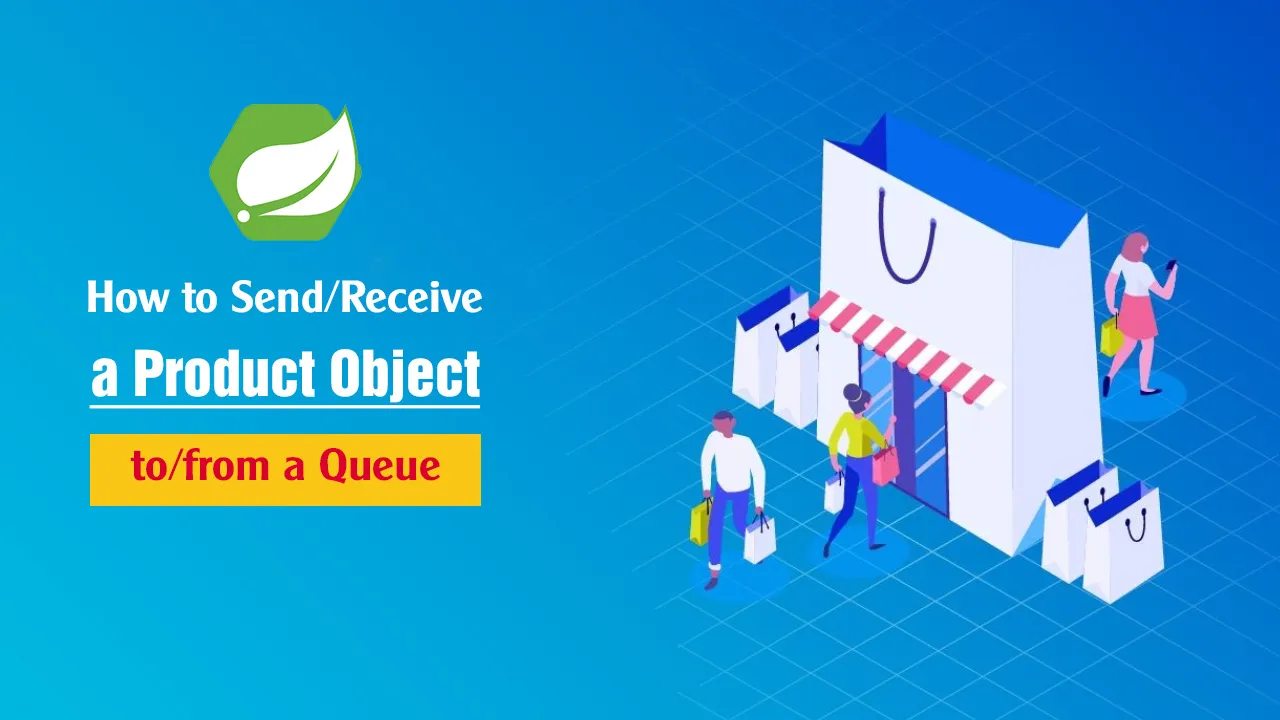 How to Send/Receive a Product Object To/From the Queue (Spring Boot + JMS + RabbitMQ)