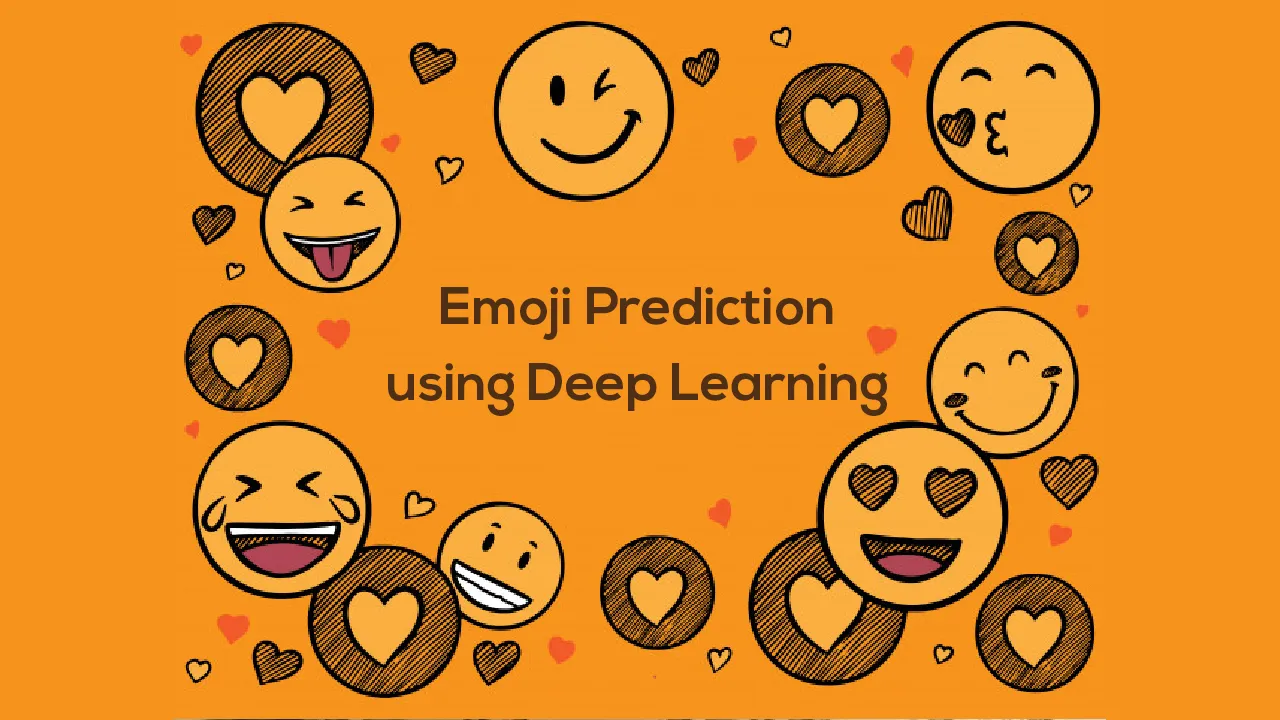 Emoji Prediction using Deep Learning 
