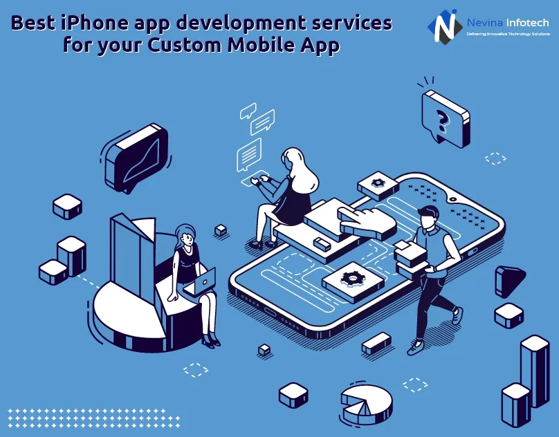 Best iPhone app development services for your Custom Mobile App