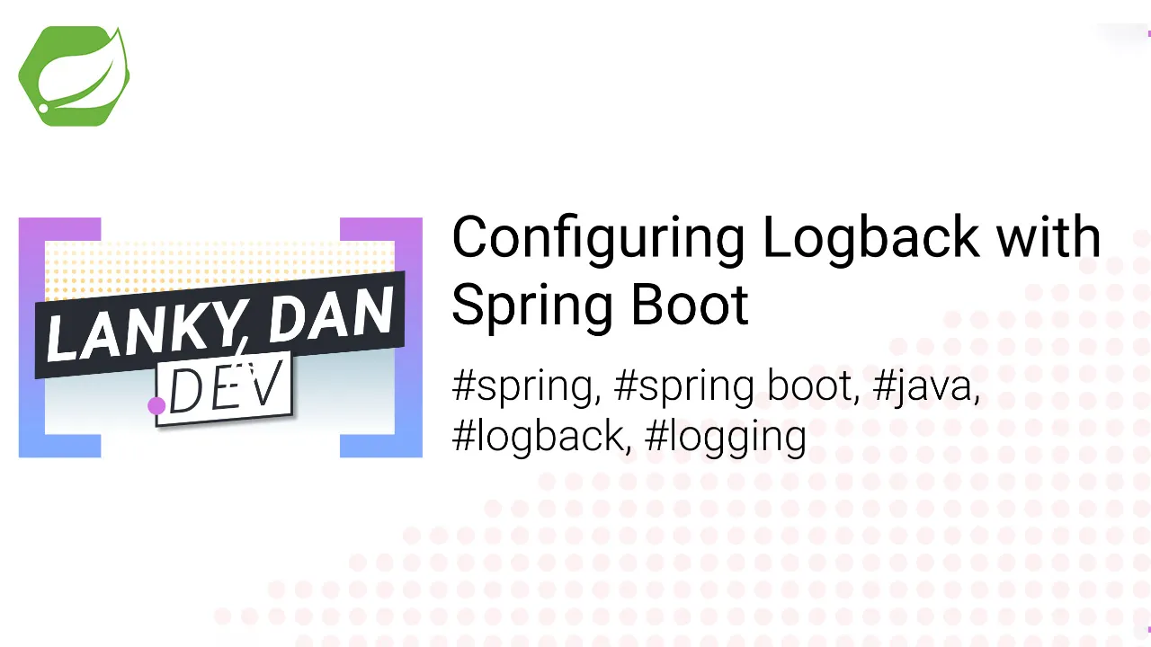 Configure Logback in The Spring Boot App [Video]