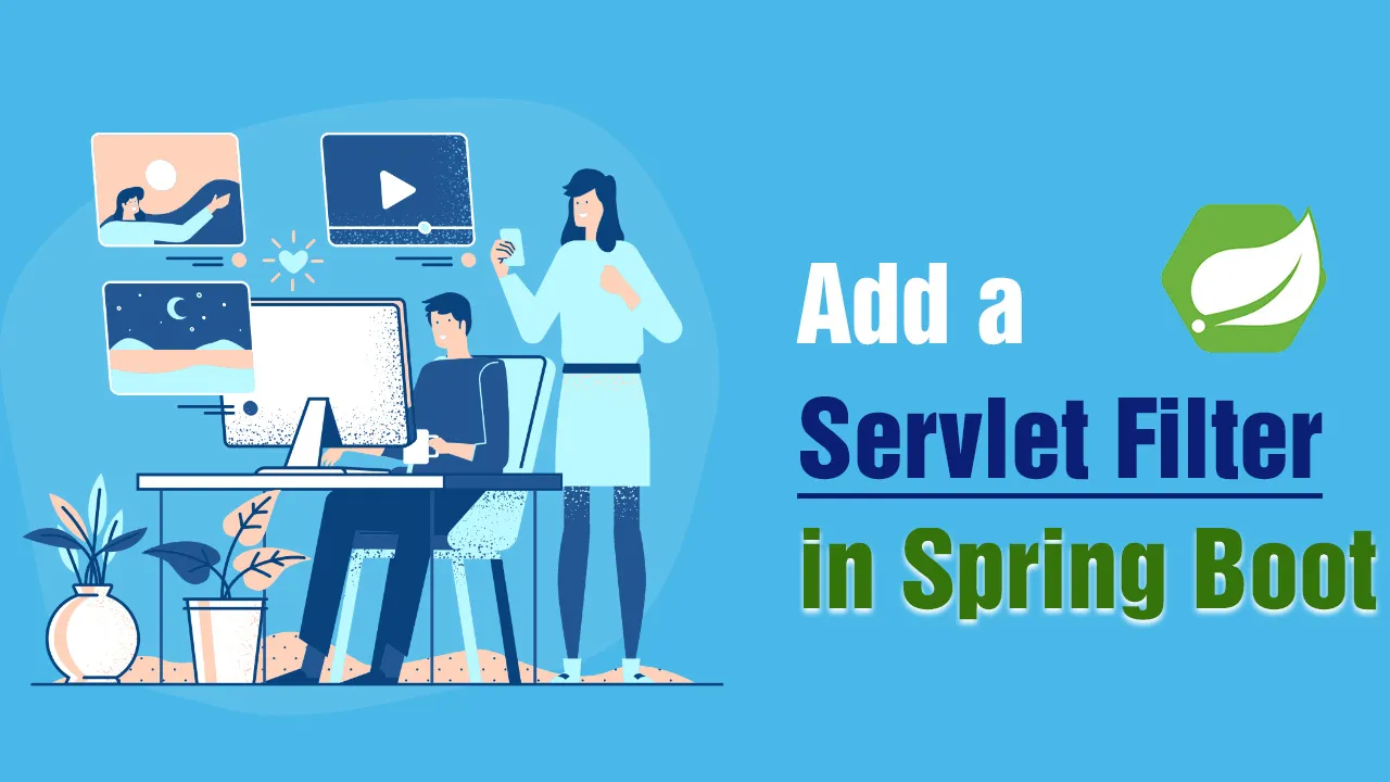 Add a Servlet Filter in Spring Boot [Video]