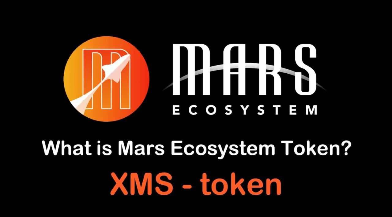 What is Mars Ecosystem Token (XMS) | What is Marsdao Finance token | What is XMS token