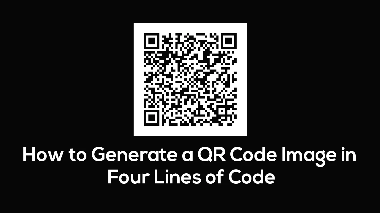 How to Generate a QR Code Image in Four Lines of Code