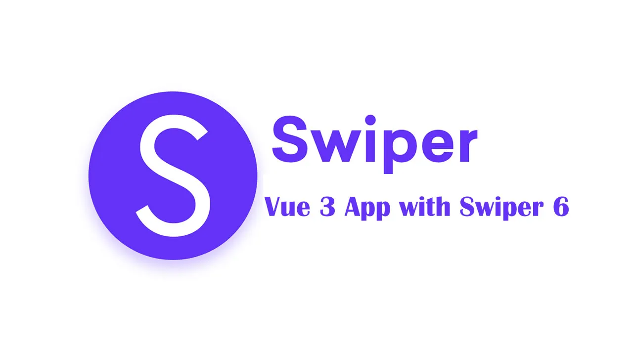 Add a Swiper Carousel into a Vue 3 App with Swiper 6
