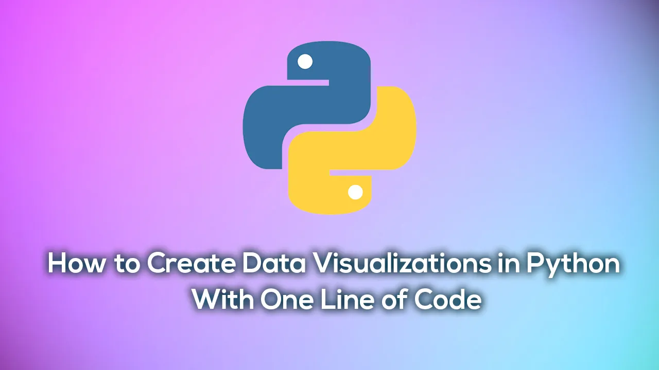 How to Create Data Visualizations in Python With One Line of Code