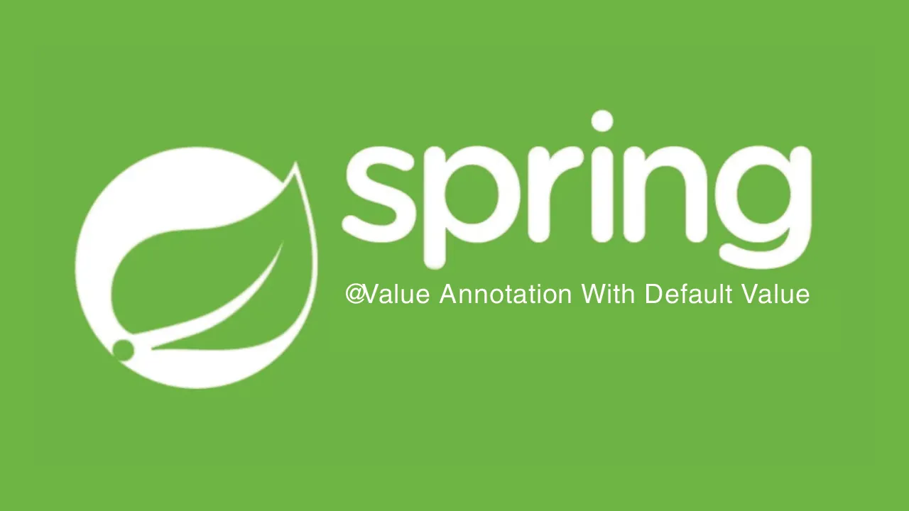 spring-boot-tutorial-how-to-use-value-annotation-with-default-value