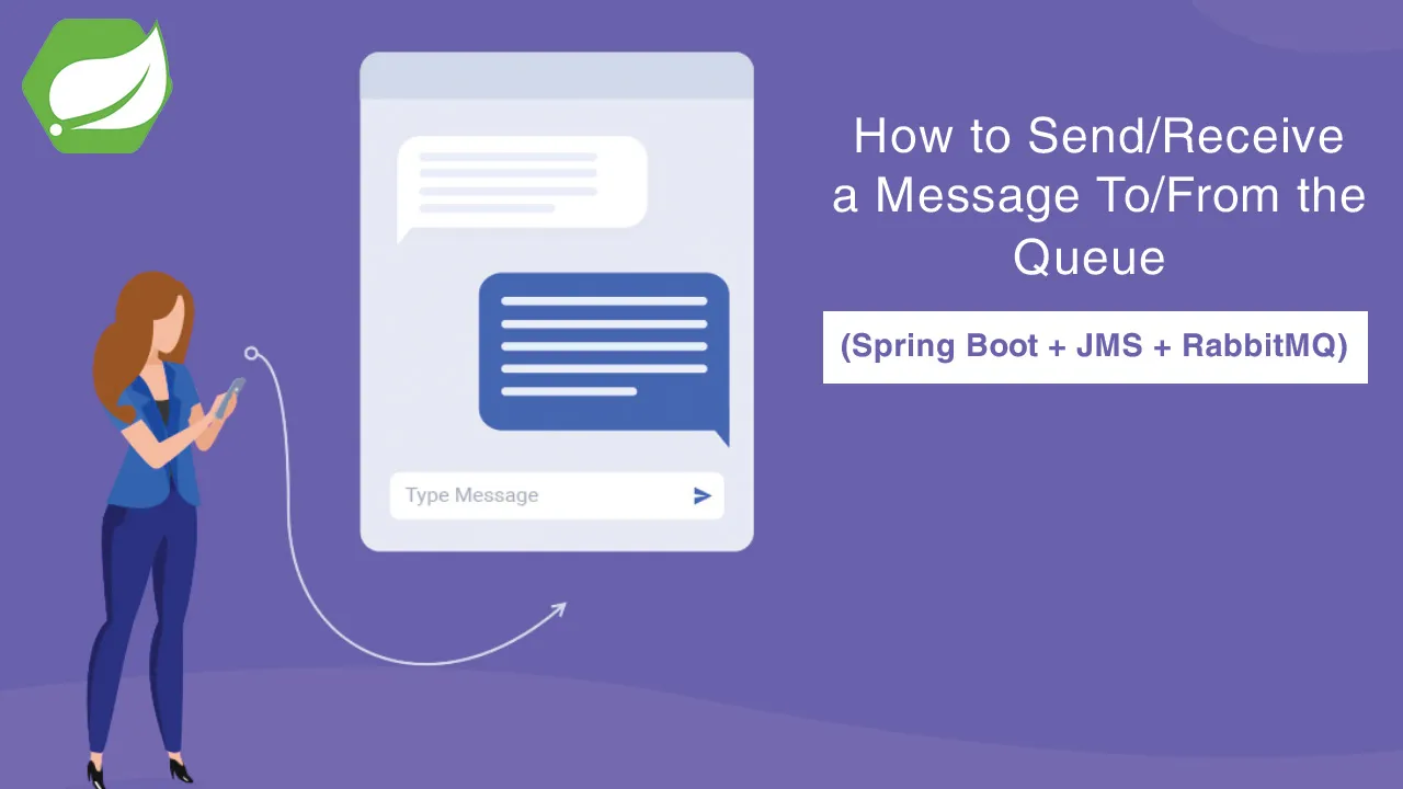 How to Send/Receive a Message To/From the Queue (Spring Boot + JMS + RabbitMQ) [Video]