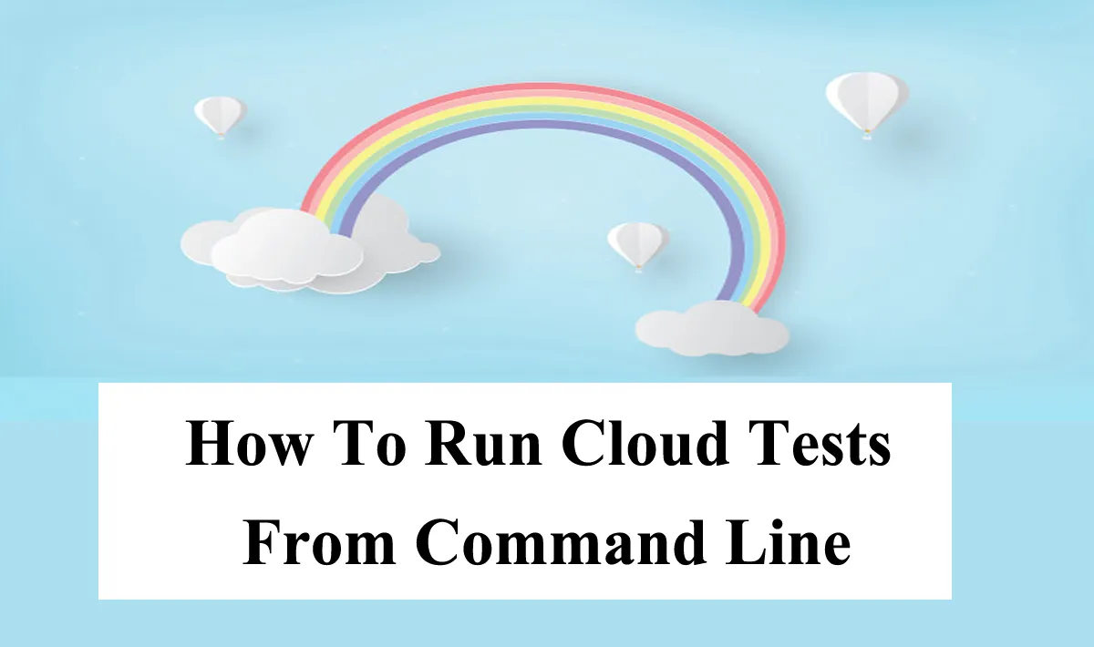 How To Run Cloud Tests From the Command Line 