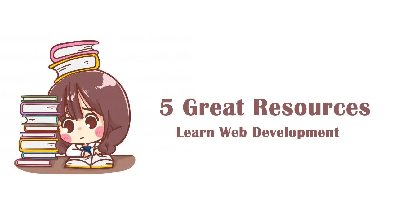 5 Great Resources to Learn Web Development