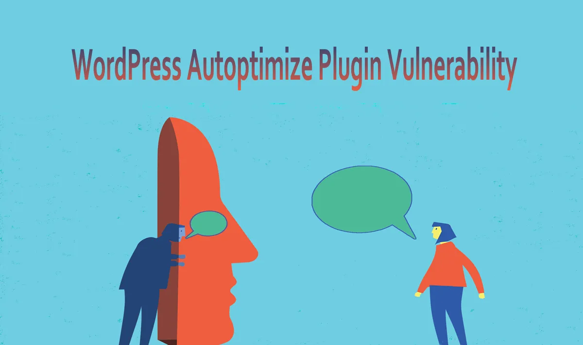 Vulnerability in the WordPress Autoptimize Plugin Affects +1 Million Sites