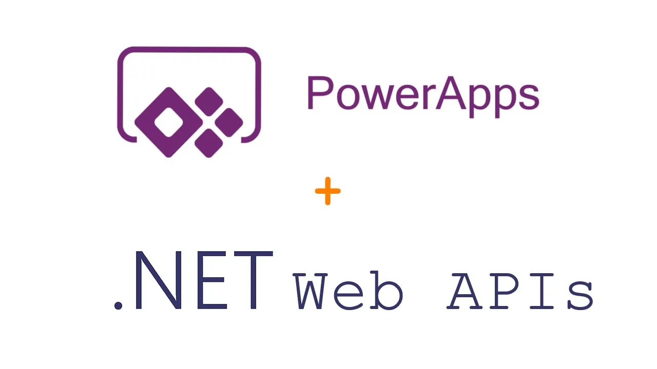 Integrating PowerApps with .NET Web APIs