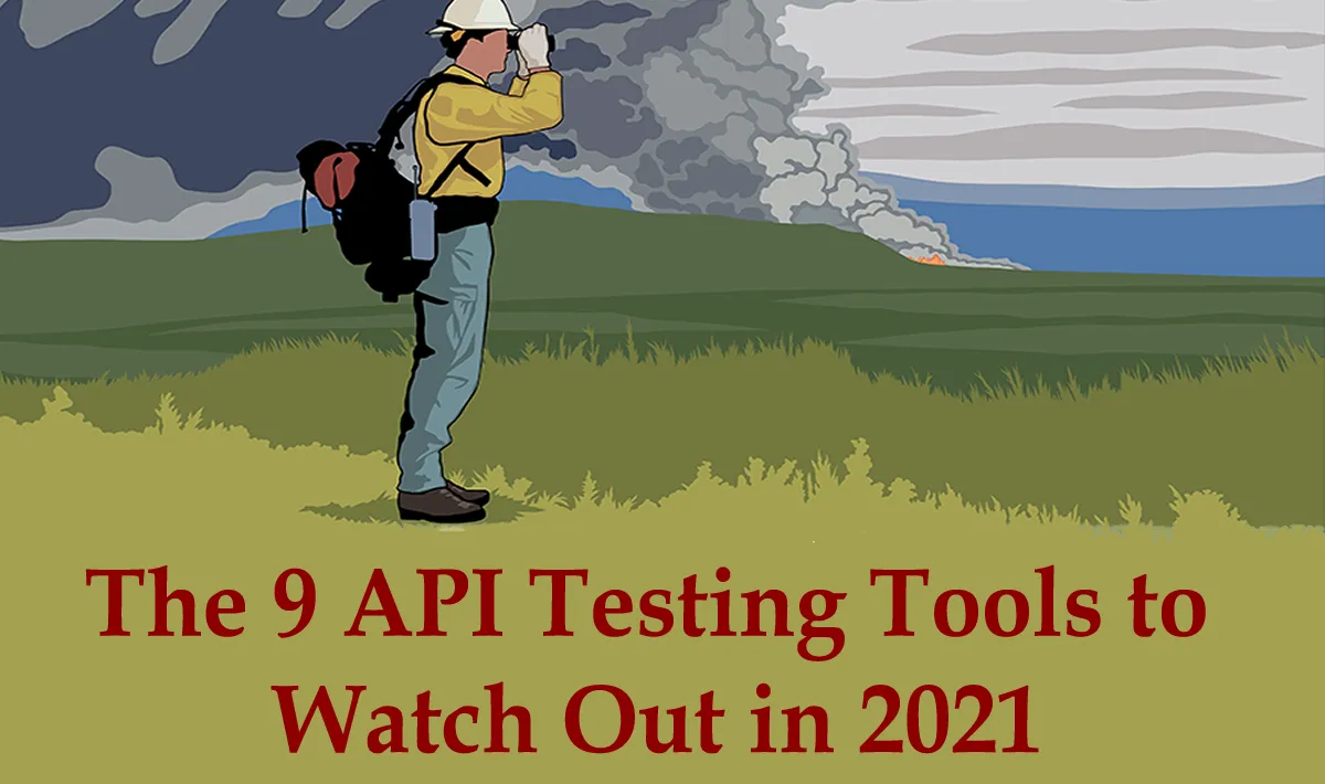 In 2021, keep an eye on these nine API testing tools
