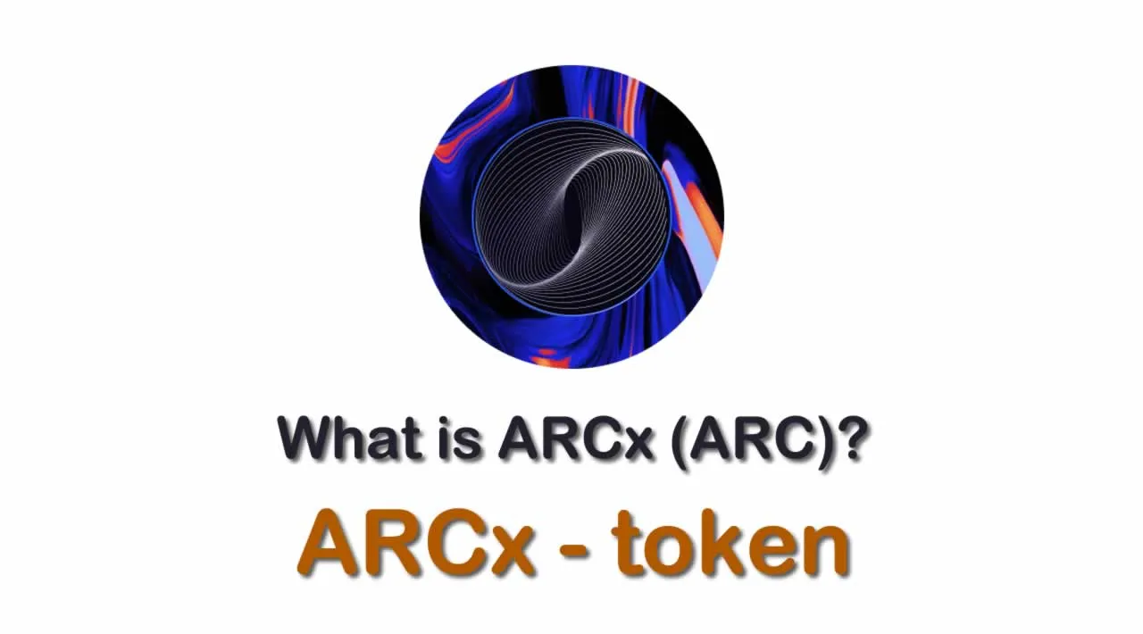 What is ARCx (ARC) | What is ARCx token | What is ARC token