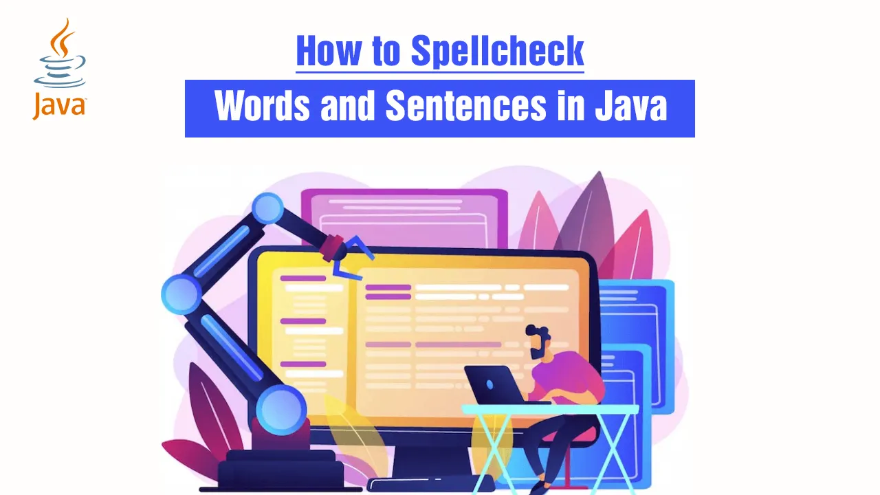 How to Spellcheck Words and Sentences in Java