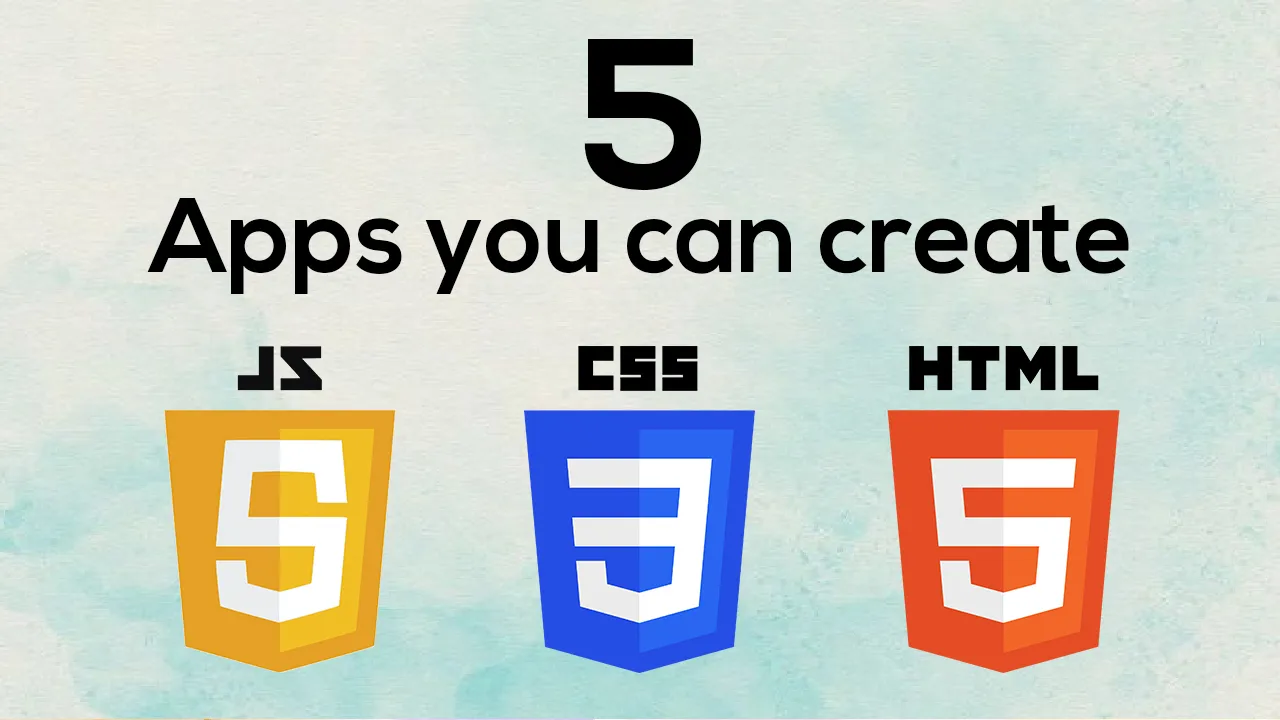 5 Applications You Can Create By Learning Just Html, Css, And Javascript