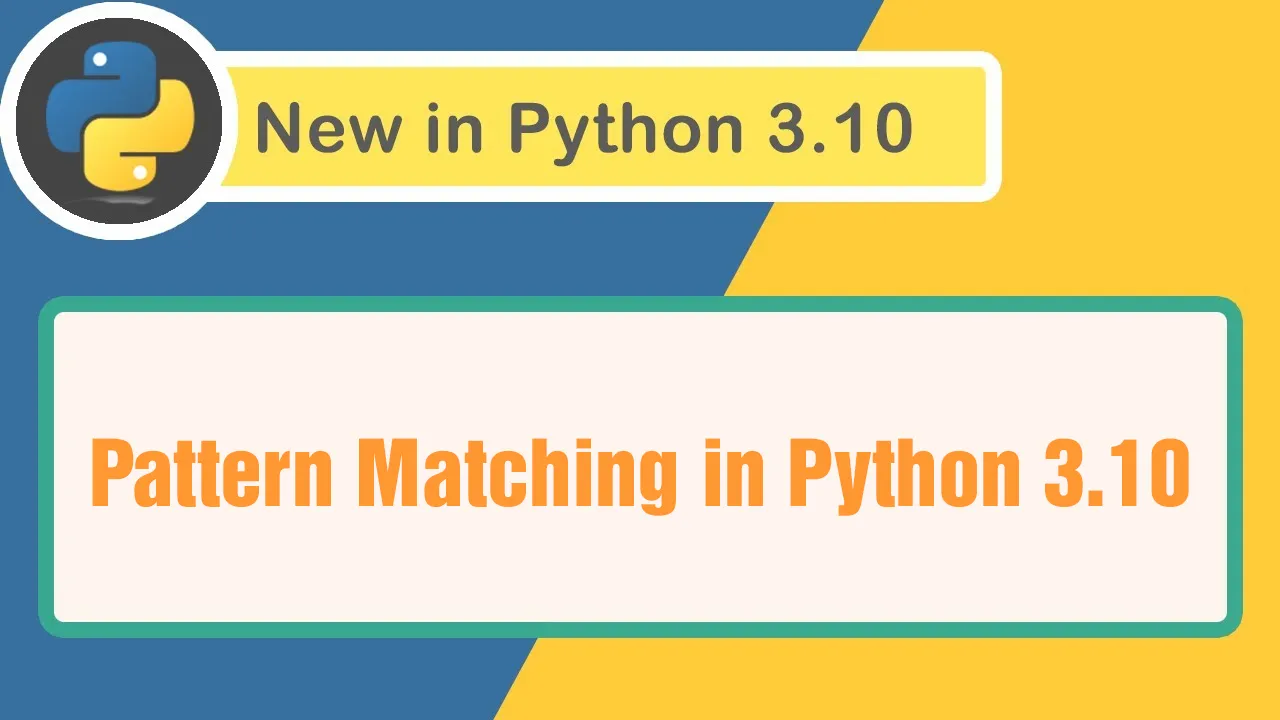 Pattern Matching in Python 3.10