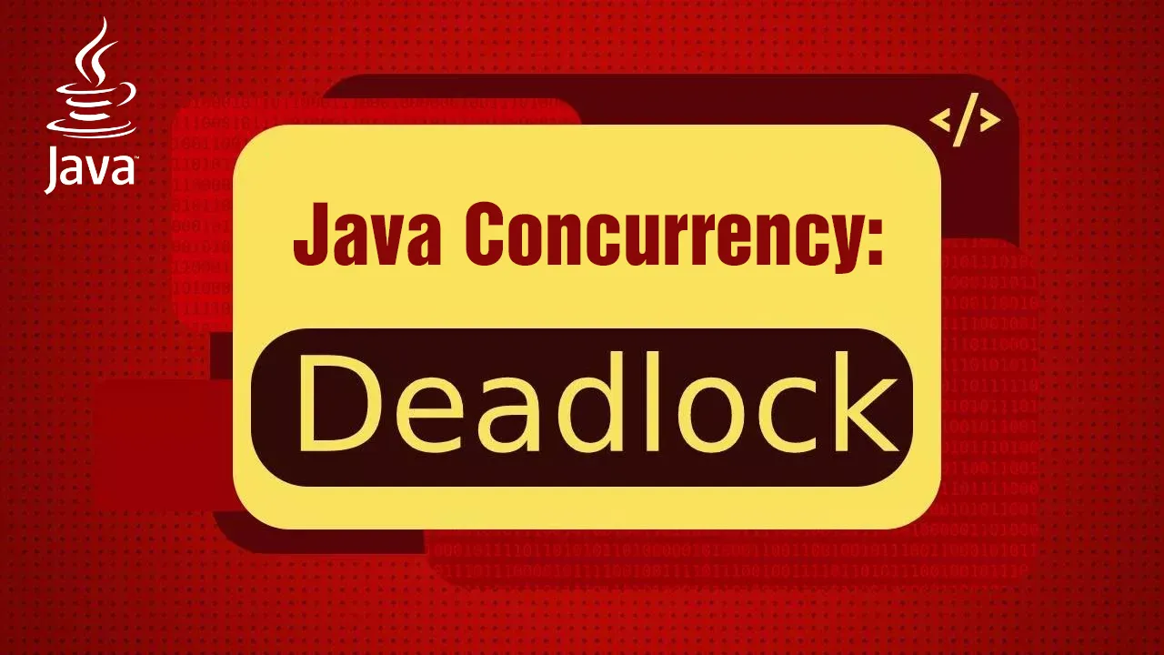 Java Concurrency: Deadlock