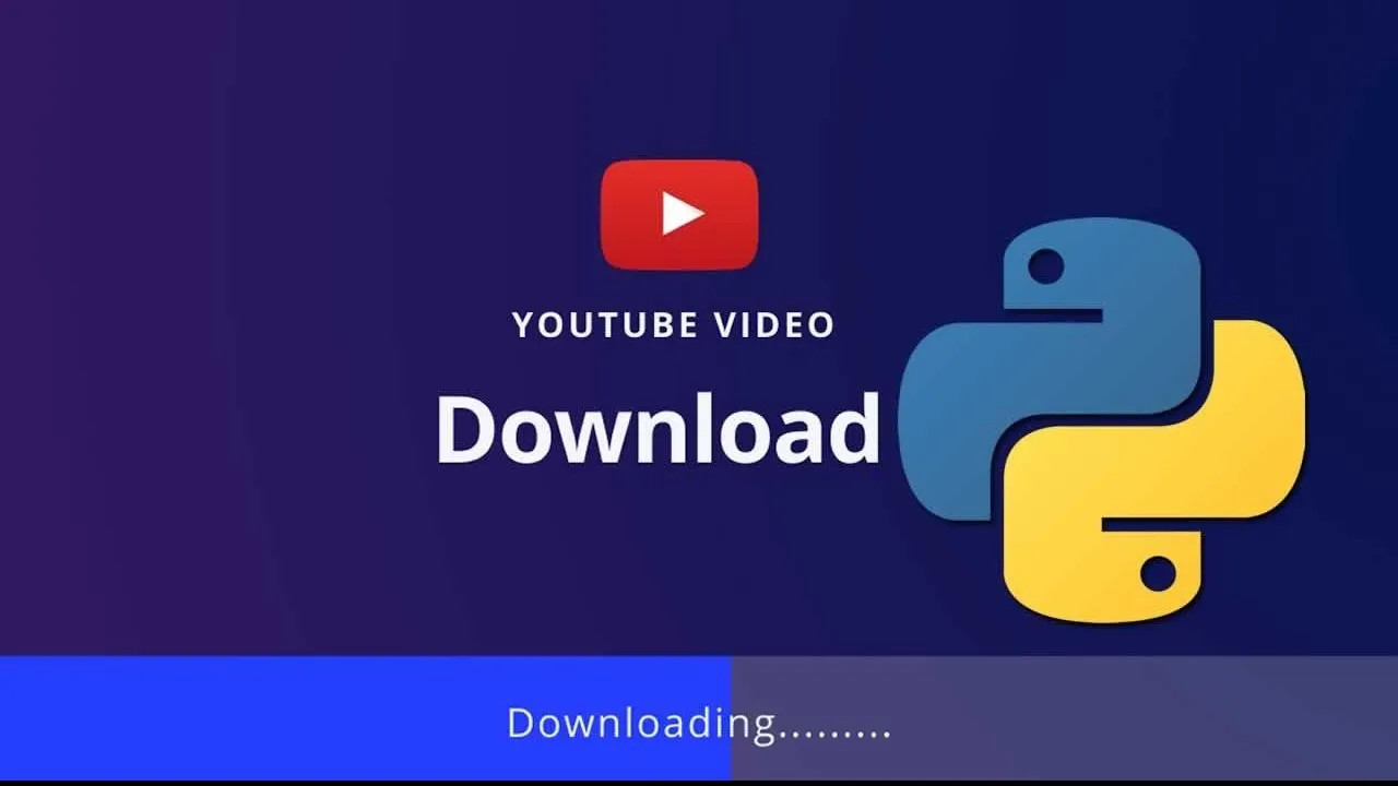 Create Your Own YouTube Video Downloader Using Python