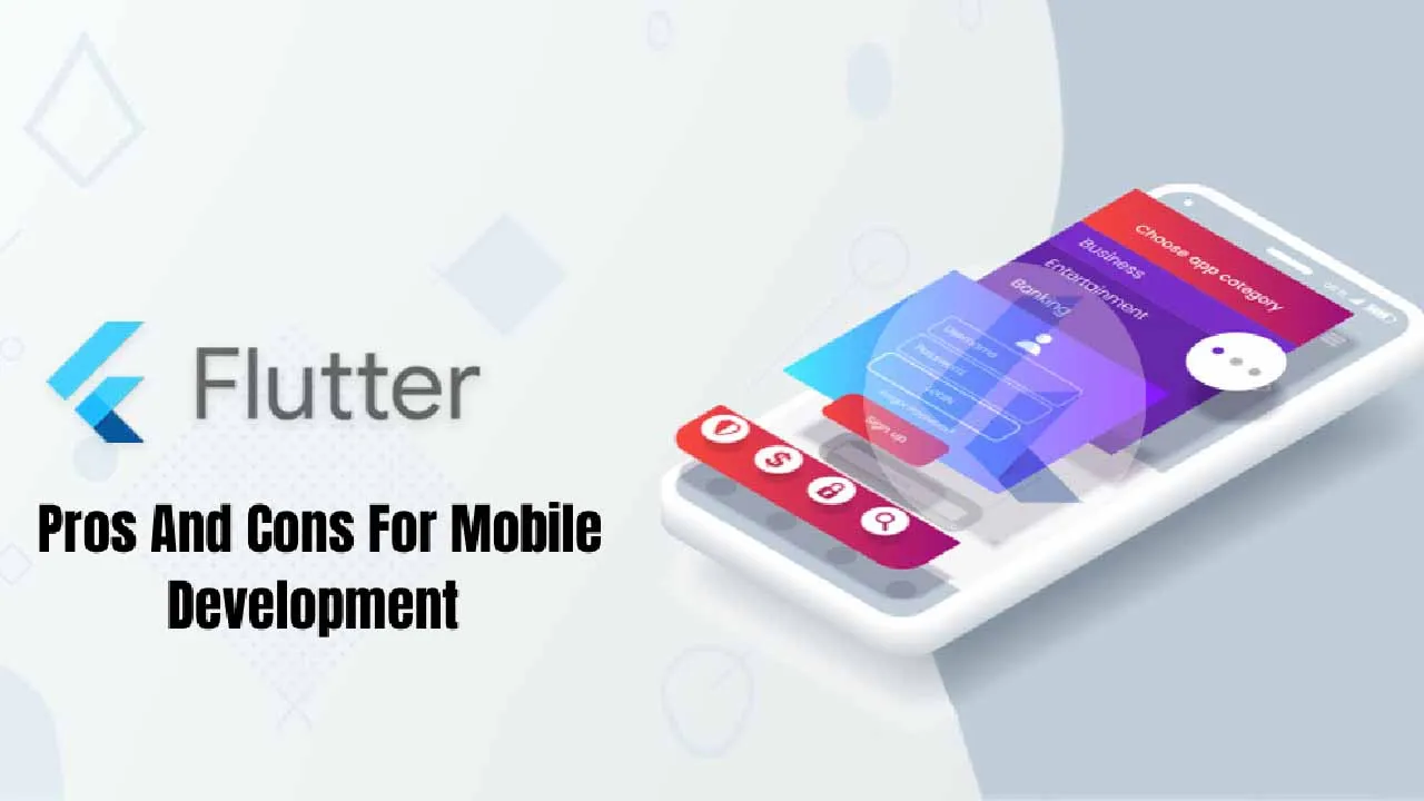 Flutter Pros And Cons For Mobile Development