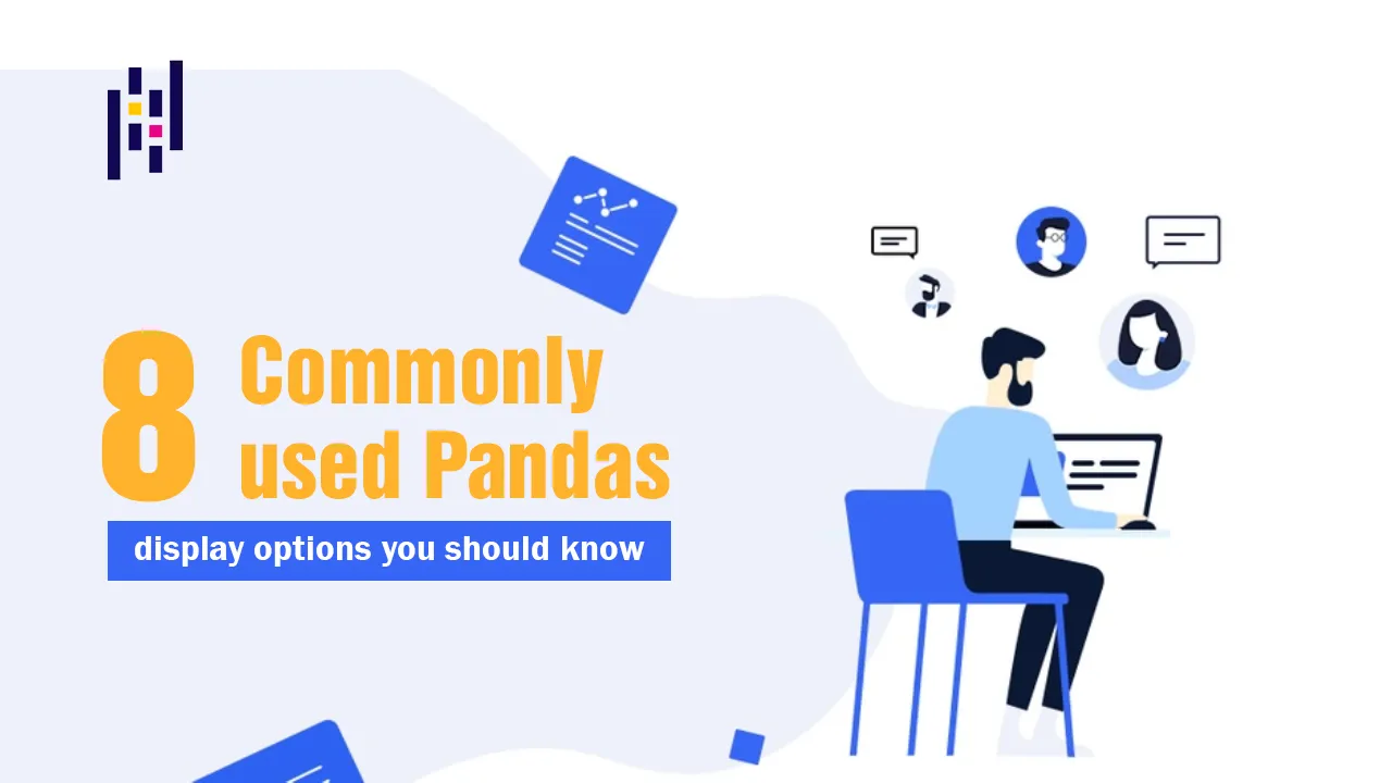 8 Commonly used Pandas display options you should know