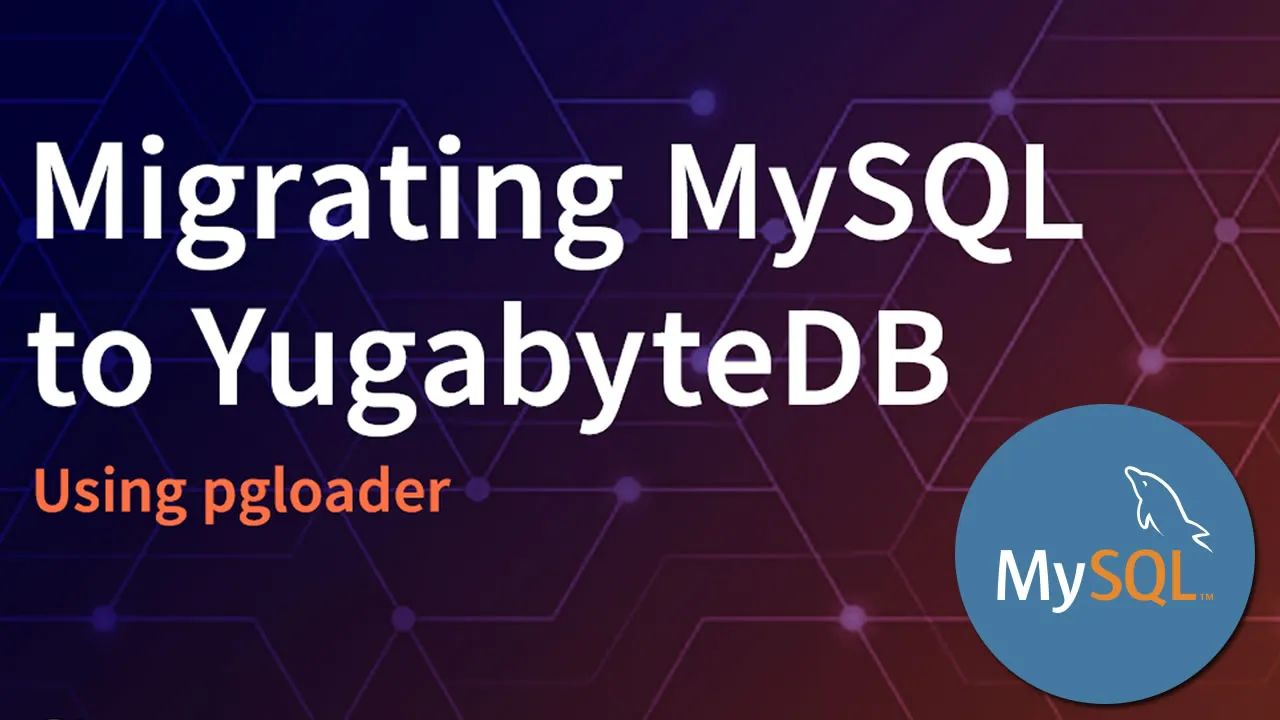 Migrating MySQL to YugabyteDB Using pgloader