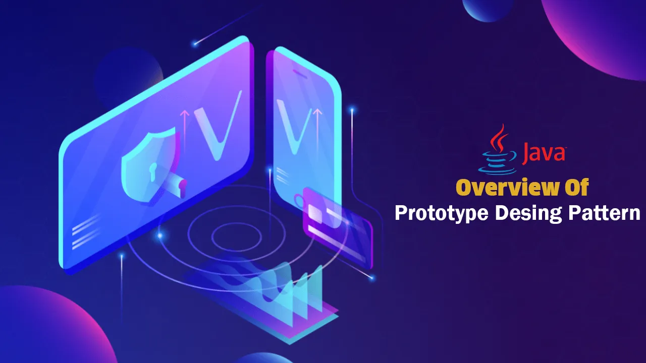 Overview Of Prototype Desing Pattern