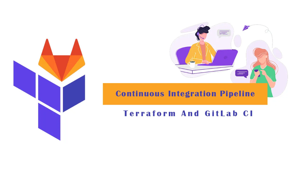 How To Setup Continuous Integration Pipeline By Using Terraform And GitLab CI