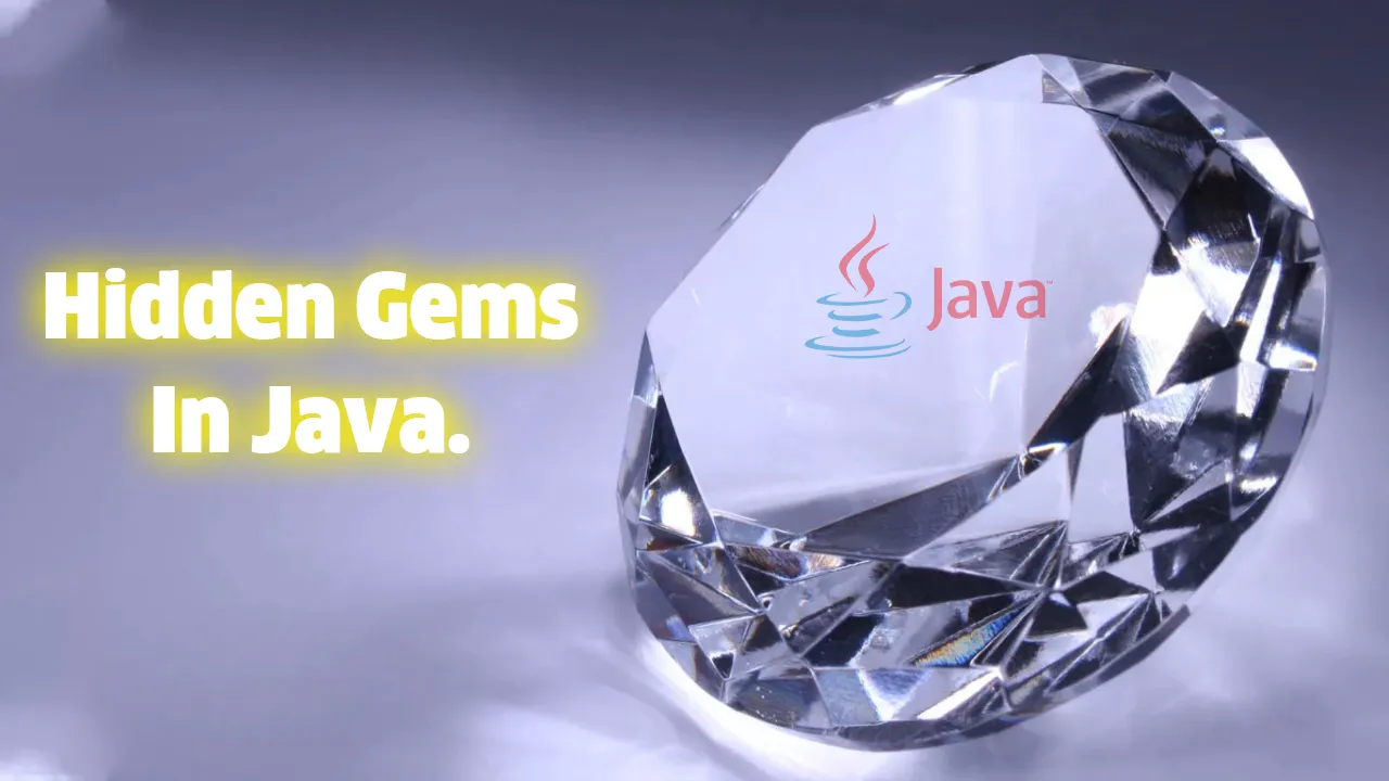 Hidden Gems In Java.