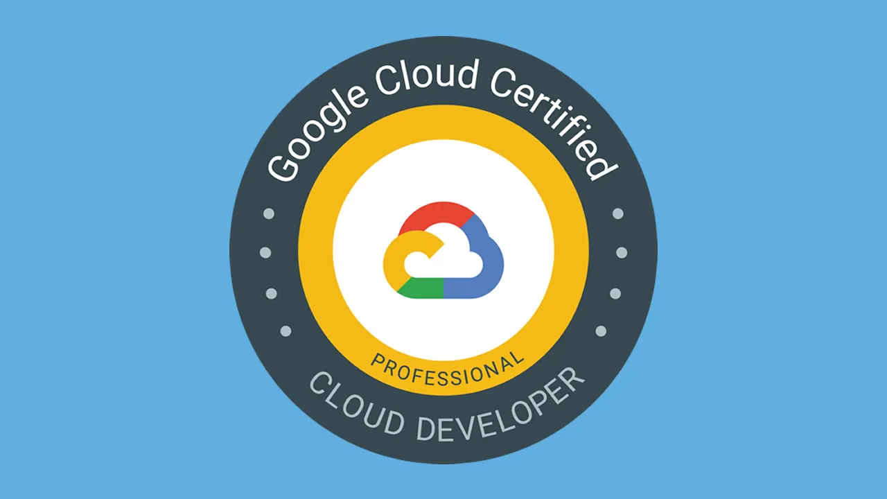My Google Cloud Developer Certification Courses and Practice Tests