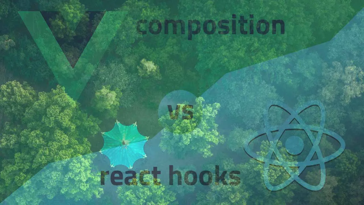 Vue Composition API Vs React Hooks - The Core Difference